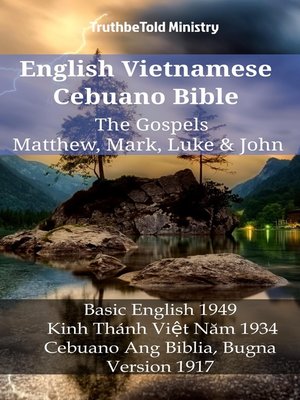 cover image of English Vietnamese Cebuano Bible--The Gospels--Matthew, Mark, Luke & John